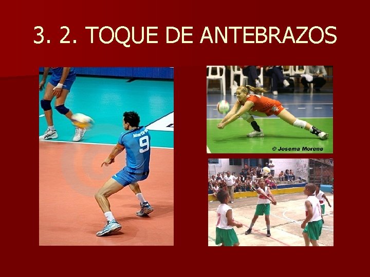 3. 2. TOQUE DE ANTEBRAZOS 