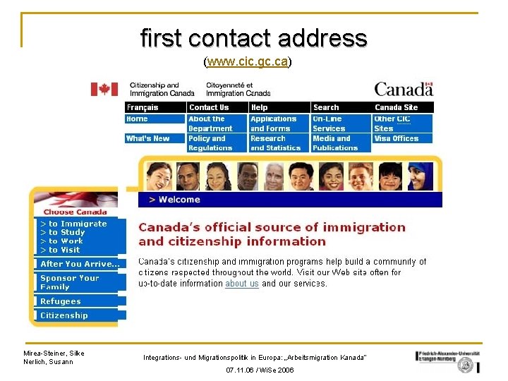 first contact address (www. cic. gc. ca) Mirea-Steiner, Silke Nerlich, Susann Integrations- und Migrationspolitik