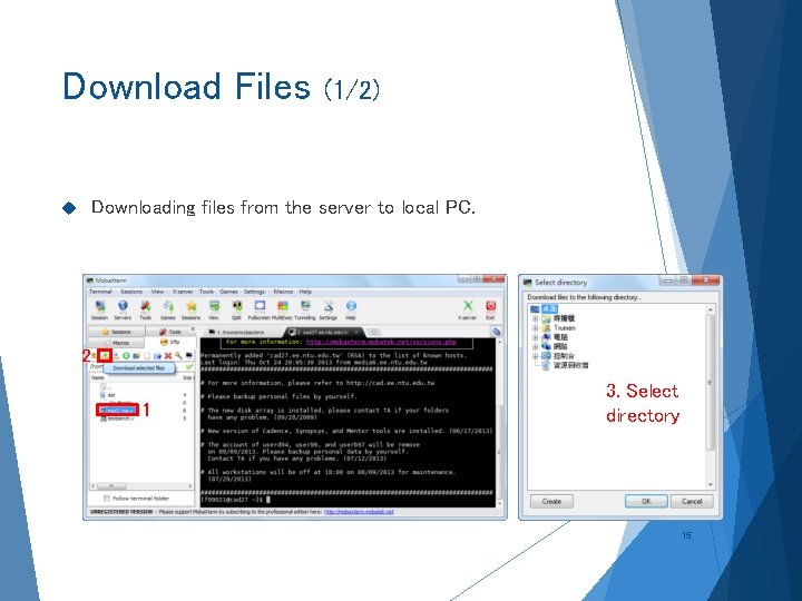 Download Files (1/2) Downloading files from the server to local PC. 2 1 3.