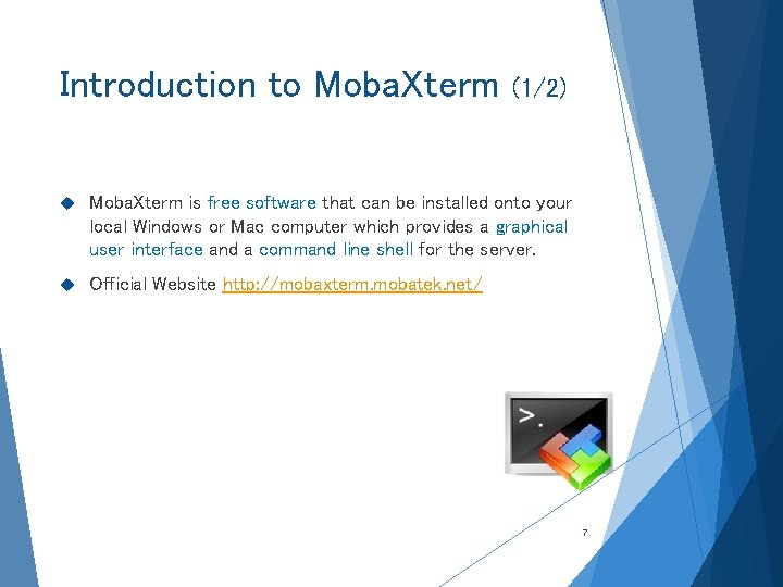 Introduction to Moba. Xterm (1/2) Moba. Xterm is free software that can be installed