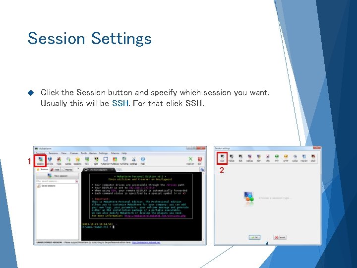 Session Settings 1 Click the Session button and specify which session you want. Usually