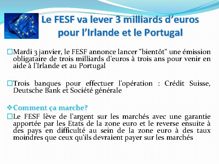 Le FESF va lever 3 milliards d’euros pour l’Irlande et le Portugal �Mardi 3