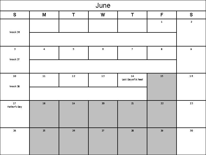 June S M T W T F S 1 2 Week 36 3 4