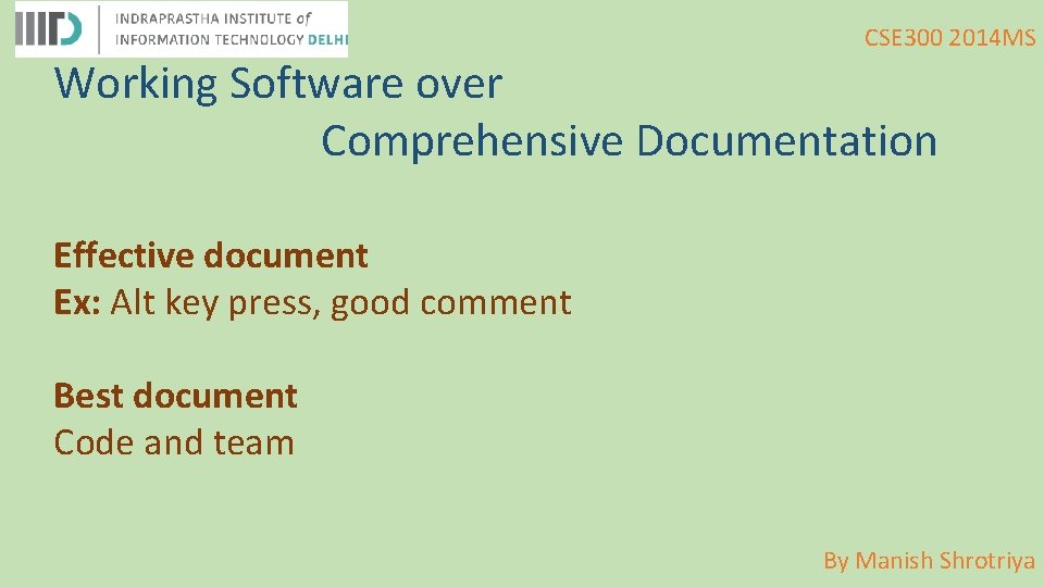 CSE 300 2014 MS Working Software over Comprehensive Documentation Effective document Ex: Alt key