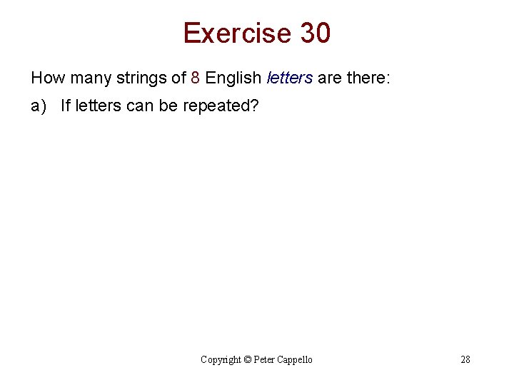 Exercise 30 How many strings of 8 English letters are there: a) If letters