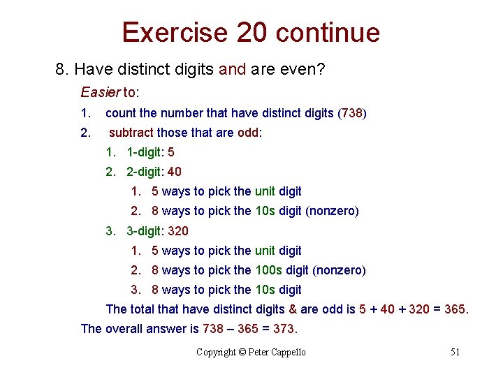 Exercise 20 continue 8. Have distinct digits and are even? Easier to: 1. count