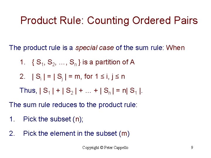 Product Rule: Counting Ordered Pairs The product rule is a special case of the