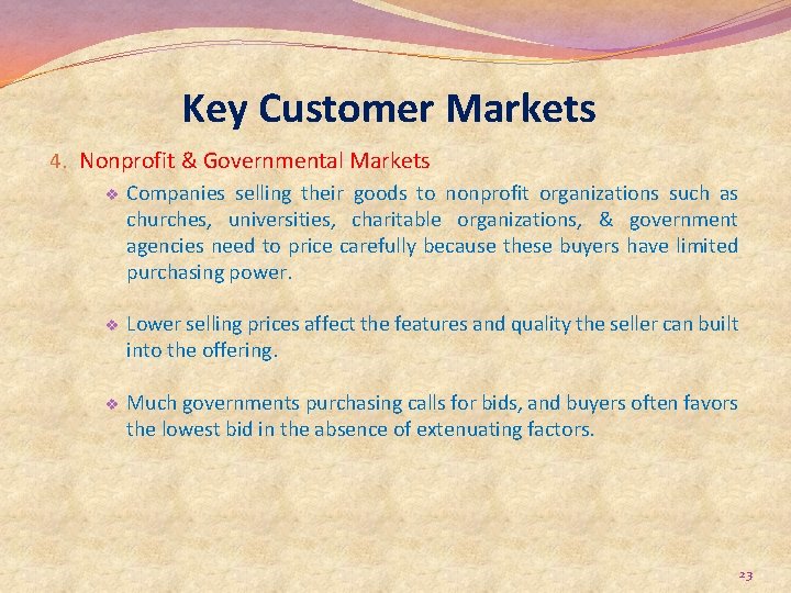 Key Customer Markets 4. Nonprofit & Governmental Markets v Companies selling their goods to