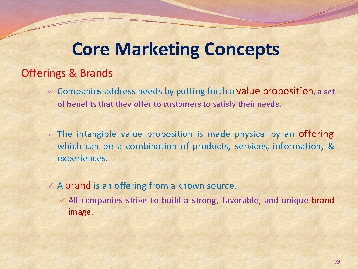 Core Marketing Concepts Offerings & Brands ü ü ü Companies address needs by putting
