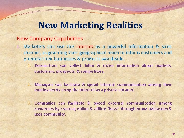 New Marketing Realities New Company Capabilities 1. Marketers can use the Internet as a