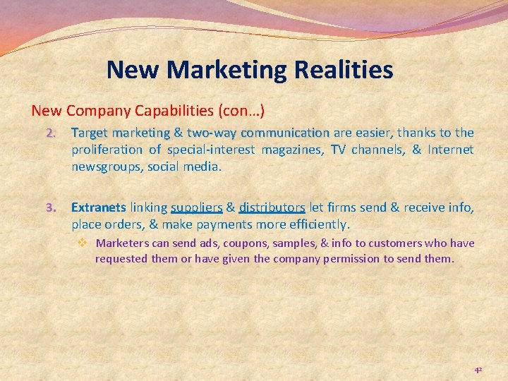 New Marketing Realities New Company Capabilities (con…) 2. Target marketing & two-way communication are