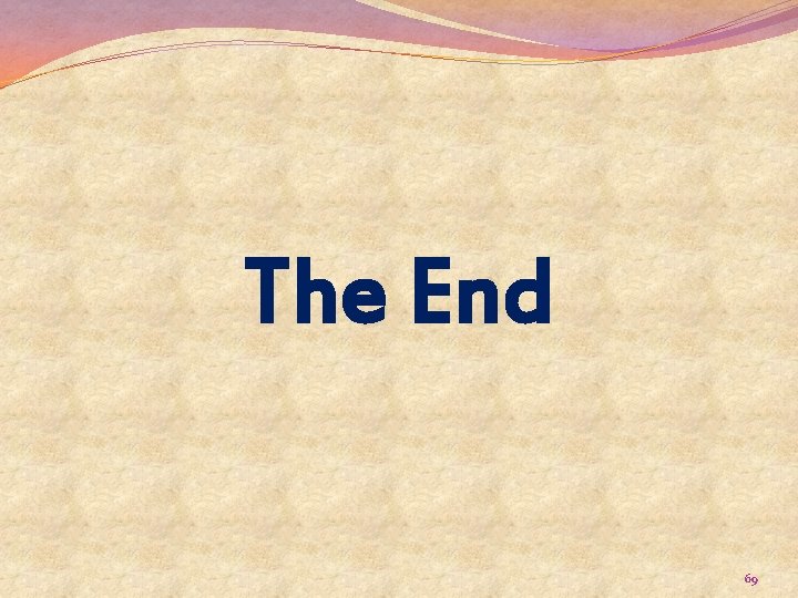 The End 69 