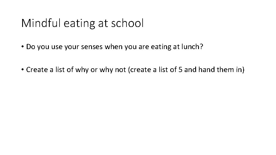 Mindful eating at school • Do you use your senses when you are eating