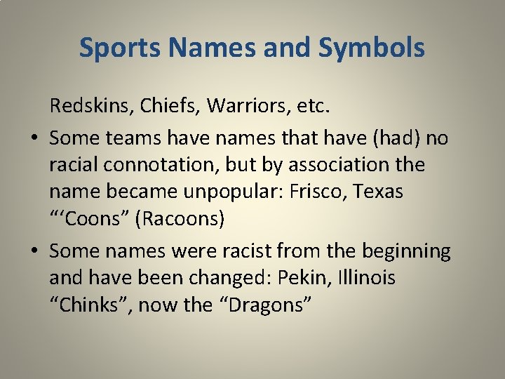 Sports Names and Symbols Redskins, Chiefs, Warriors, etc. • Some teams have names that