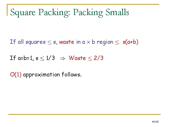 Square Packing: Packing Smalls If all squares · s, waste in a £ b