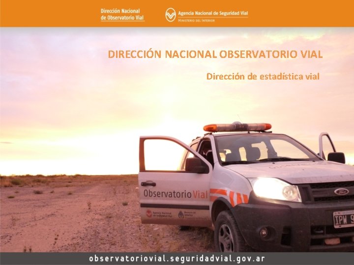 DIRECCIÓN NACIONAL OBSERVATORIO VIAL Dirección de estadística vial 