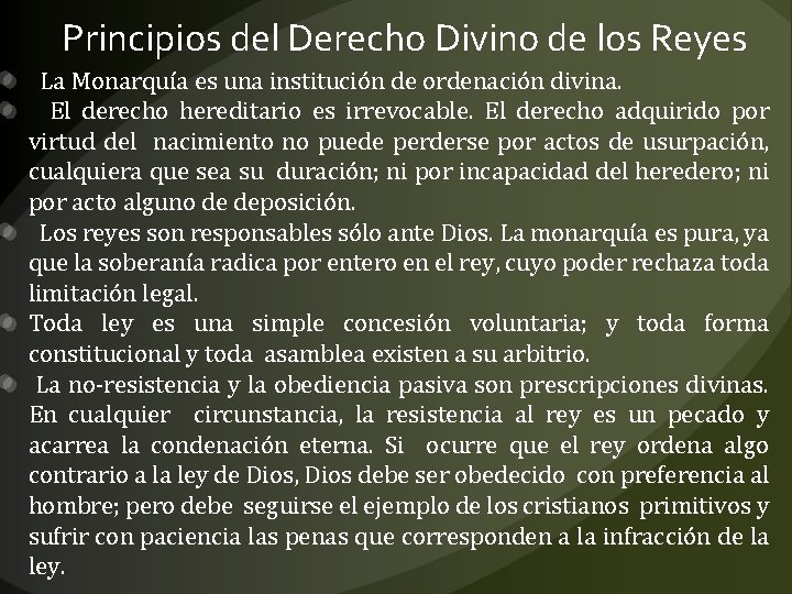 Principios del Derecho Divino de los Reyes La Monarquía es una institución de ordenación