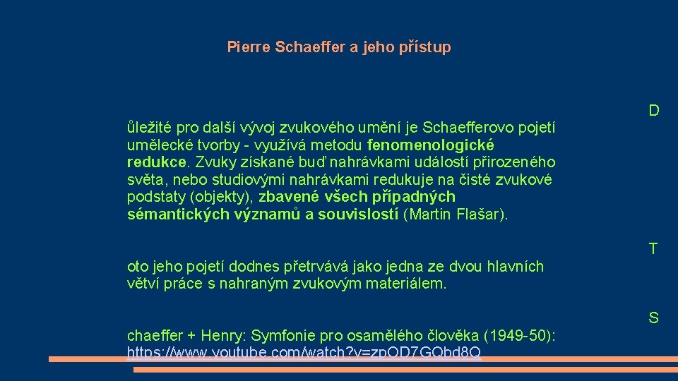 Pierre Schaeffer a jeho přístup D ůležité pro další vývoj zvukového umění je Schaefferovo