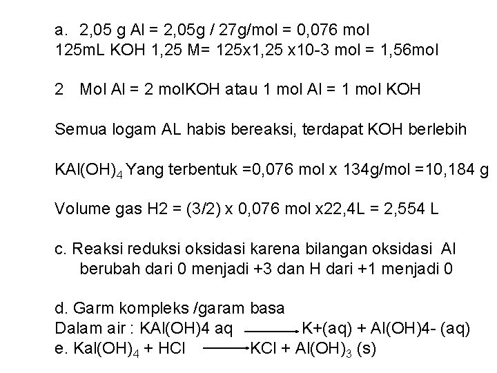 a. 2, 05 g Al = 2, 05 g / 27 g/mol = 0,