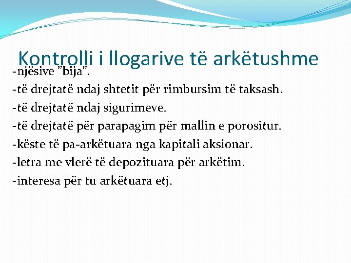 Kontrolli i llogarive të arkëtushme -njësive ”bija”. -të drejtatë ndaj shtetit për rimbursim të