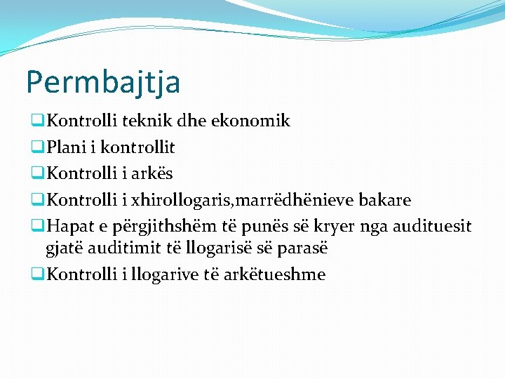 Permbajtja q. Kontrolli teknik dhe ekonomik q. Plani i kontrollit q. Kontrolli i arkës