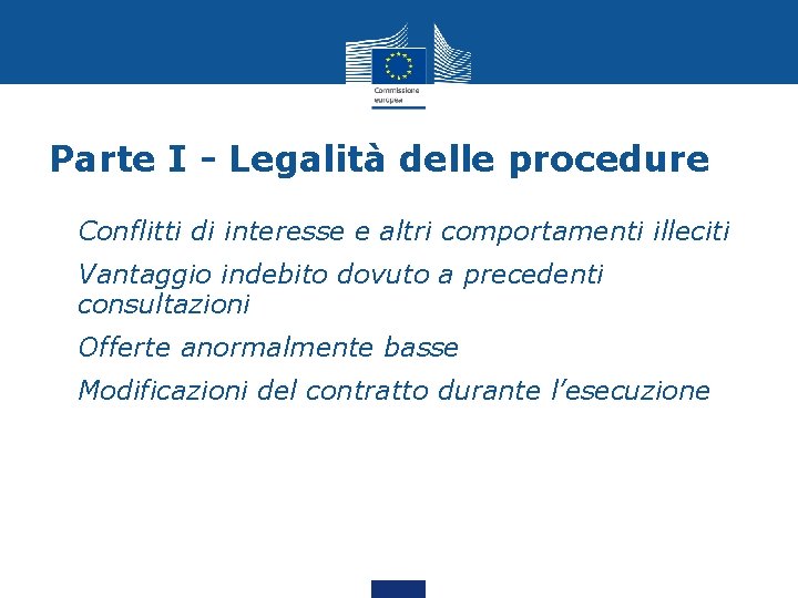 Parte I - Legalità delle procedure • Conflitti di interesse e altri comportamenti illeciti