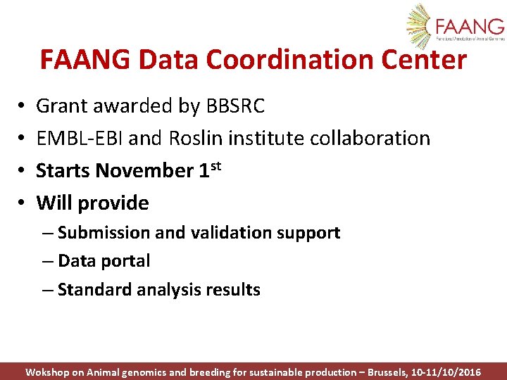 FAANG Data Coordination Center • • Grant awarded by BBSRC EMBL-EBI and Roslin institute