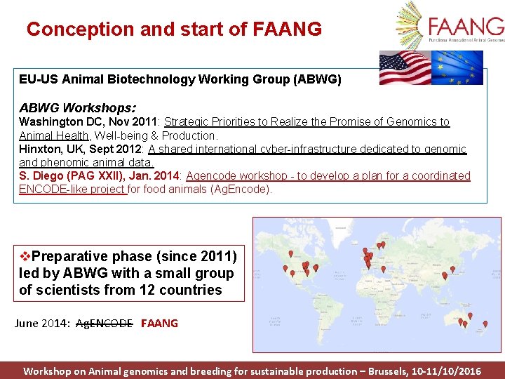 Conception and start of FAANG EU-US Animal Biotechnology Working Group (ABWG) ABWG Workshops: Washington