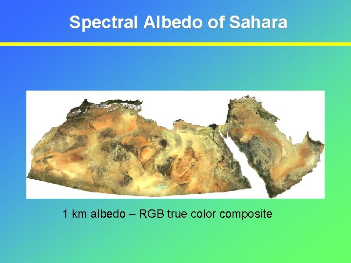 Spectral Albedo of Sahara 1 km albedo – RGB true color composite 