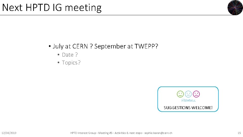 Next HPTD IG meeting • July at CERN ? September at TWEPP? • Date