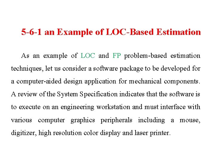 5 -6 -1 an Example of LOC-Based Estimation As an example of LOC and