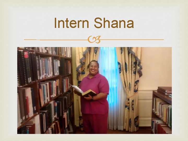 Intern Shana 