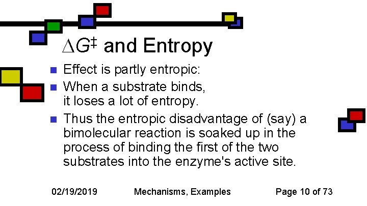  G‡ and Entropy n n n Effect is partly entropic: When a substrate