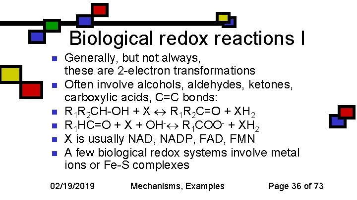 Biological redox reactions I n n n Generally, but not always, these are 2