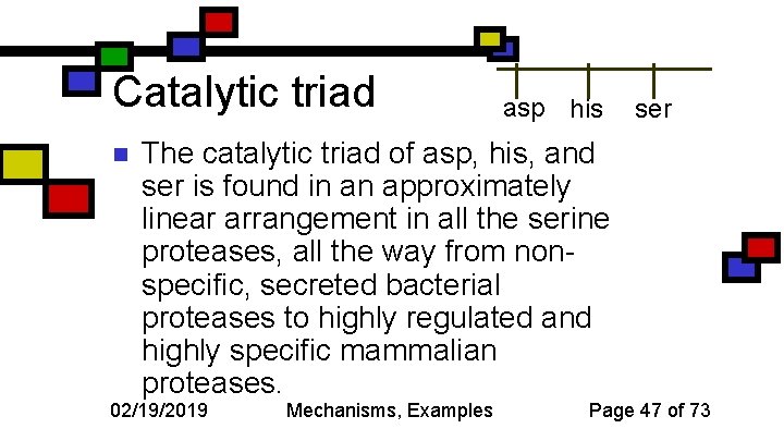 Catalytic triad n asp his The catalytic triad of asp, his, and ser is