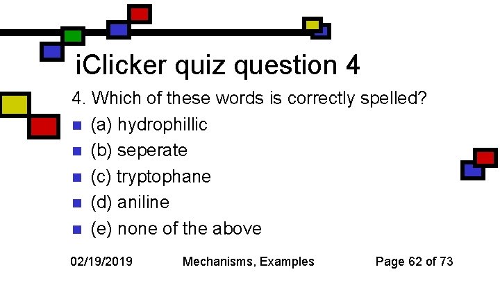 i. Clicker quiz question 4 4. Which of these words is correctly spelled? n