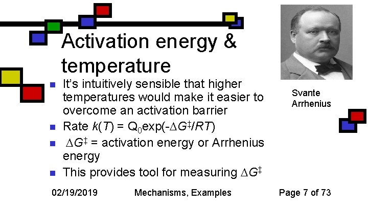 Activation energy & temperature n n It’s intuitively sensible that higher temperatures would make