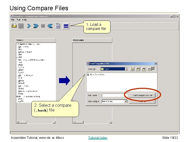Using Compare Files 1. Load a compare file 2. Select a compare (. hack)