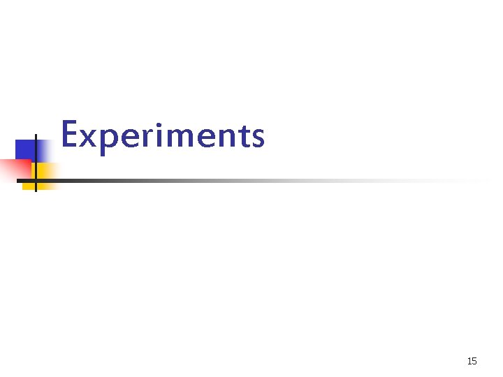 Experiments 15 