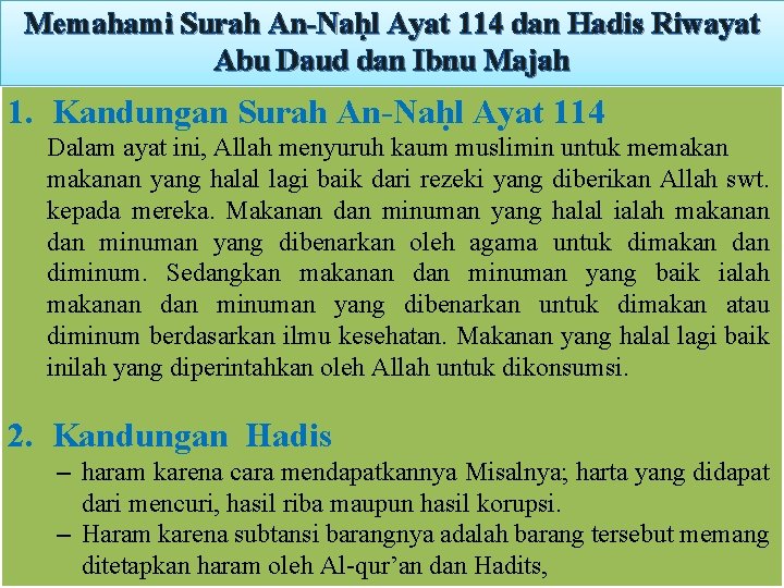 Memahami Surah An-Naḥl Ayat 114 dan Hadis Riwayat Abu Daud dan Ibnu Majah 1.