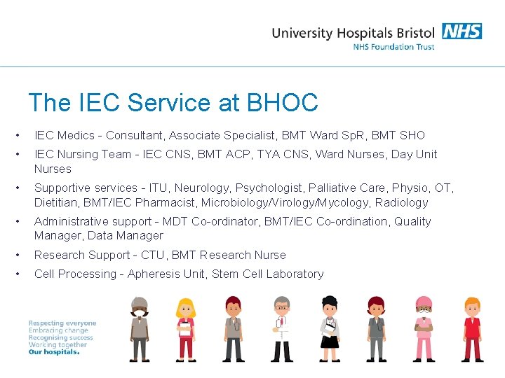 The IEC Service at BHOC • IEC Medics - Consultant, Associate Specialist, BMT Ward