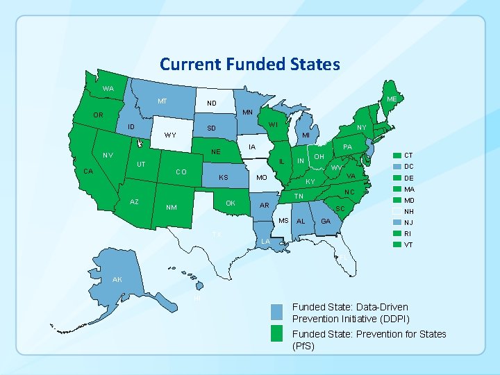 Current Funded States WA MT ME ND MN OR ID WY UT IA AZ