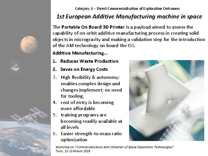 Category A – Direct Commercialisation of Exploration Outcomes 1 st European Additive Manufacturing machine