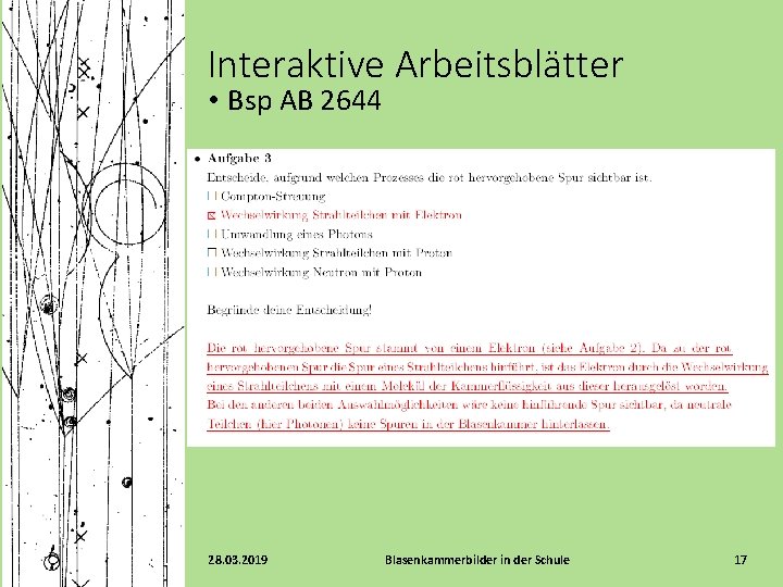 Interaktive Arbeitsblätter • Bsp AB 2644 28. 03. 2019 Blasenkammerbilder in der Schule 17