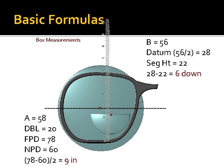 Basic Formulas Box Measurements A = 58 DBL = 20 FPD = 78 NPD