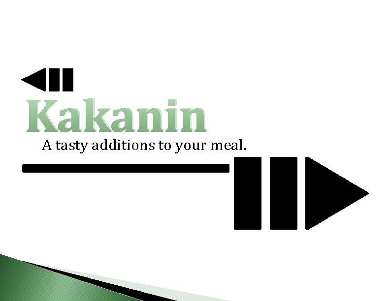 Kakanin A tasty additions to your meal. 