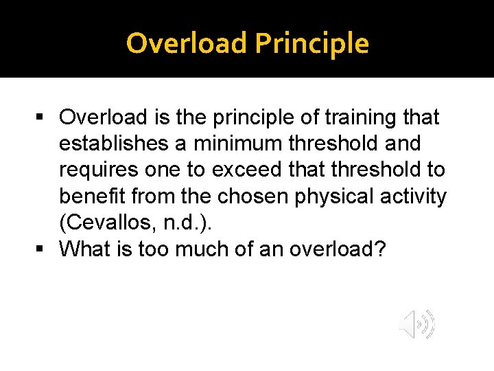 Overload Principle § Overload is the principle of training that establishes a minimum threshold