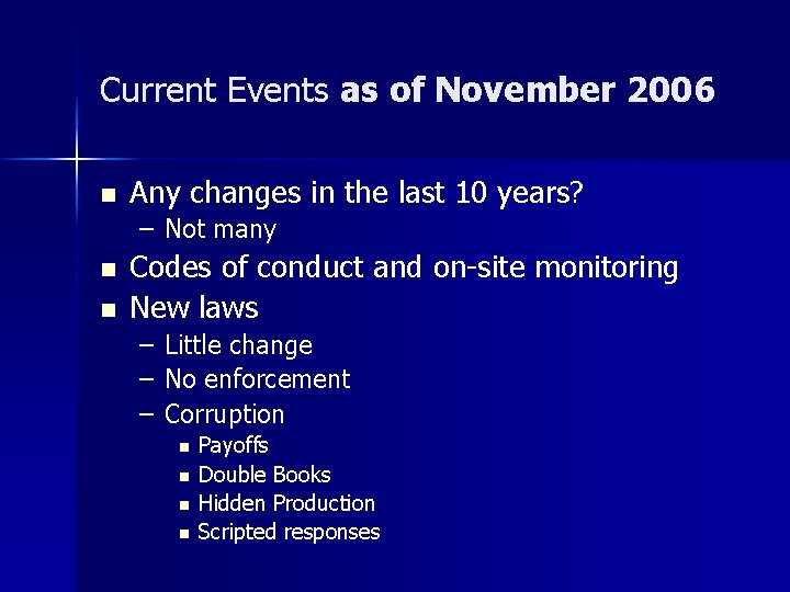 Current Events as of November 2006 n Any changes in the last 10 years?