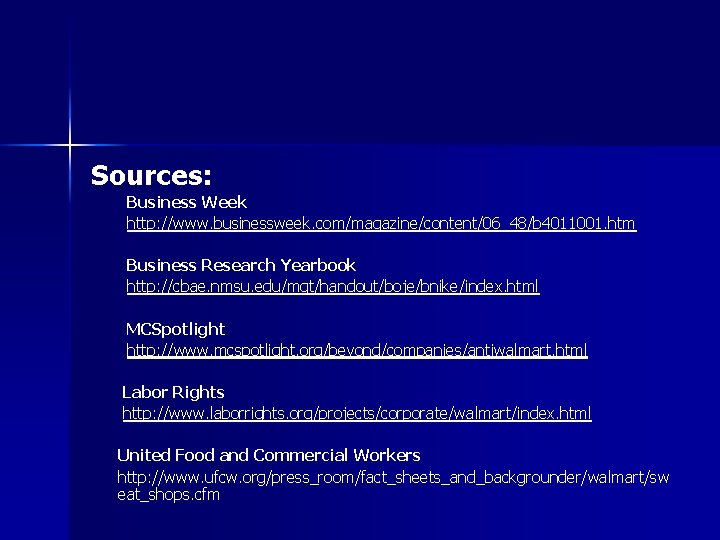 Sources: Business Week http: //www. businessweek. com/magazine/content/06_48/b 4011001. htm Business Research Yearbook http: //cbae.