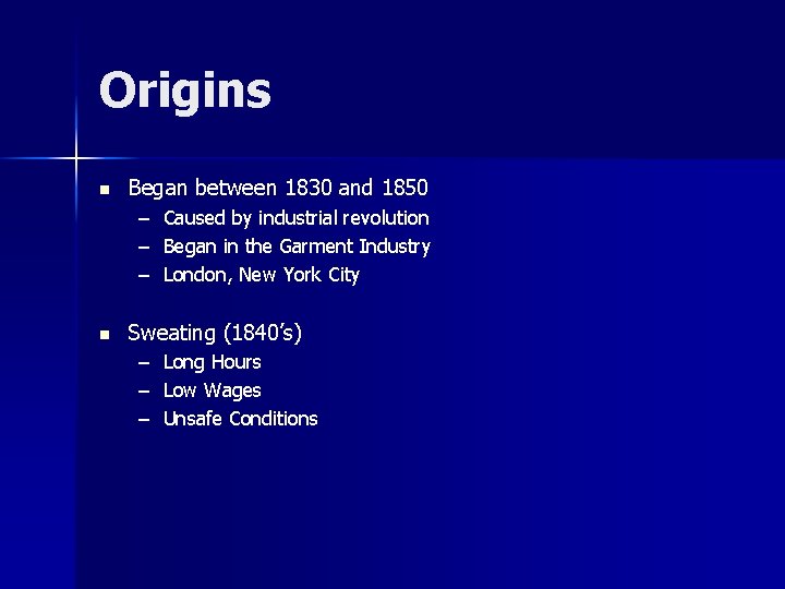 Origins n Began between 1830 and 1850 – – – n Caused by industrial